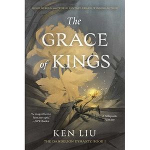 The Grace of Kings -- Ken Liu